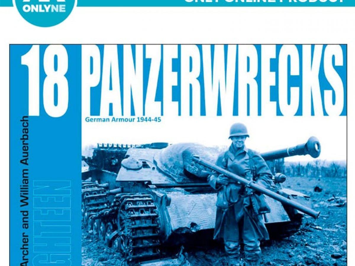 PANZERWRECKS 18 German Armour 1944/45 TIGER PANTHER MARDER Jagdpanzer NEU 