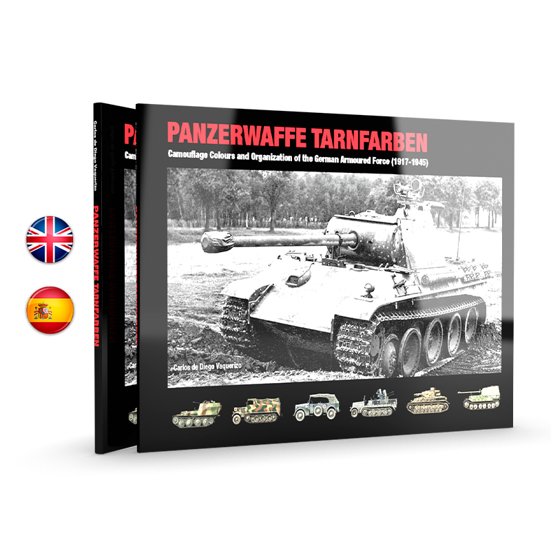 PANZERWAFFE TARNFARBEN – CAMOUFLAGE COLOURS AND ORGANIZATION OF THE GERMAN ARMOURED FORCE (1917-1945)