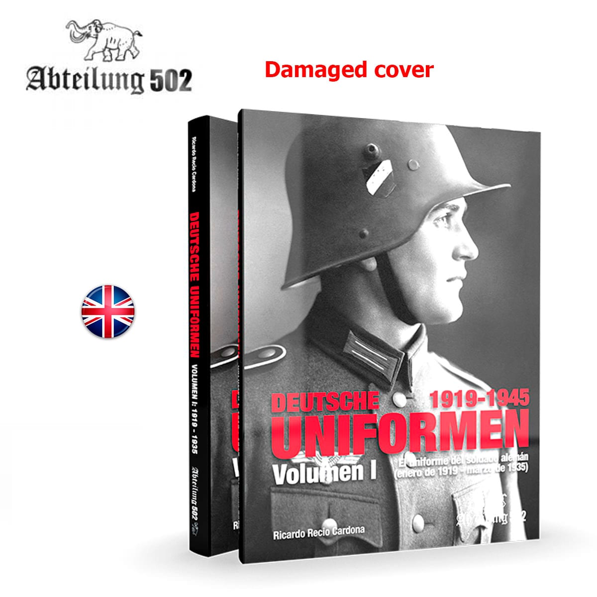 DEUTSCHE UNIFORMEN 1919-1945 – The Uniform of the German Soldier. Volume I: 1919 – 1935 (Damaged cover)
