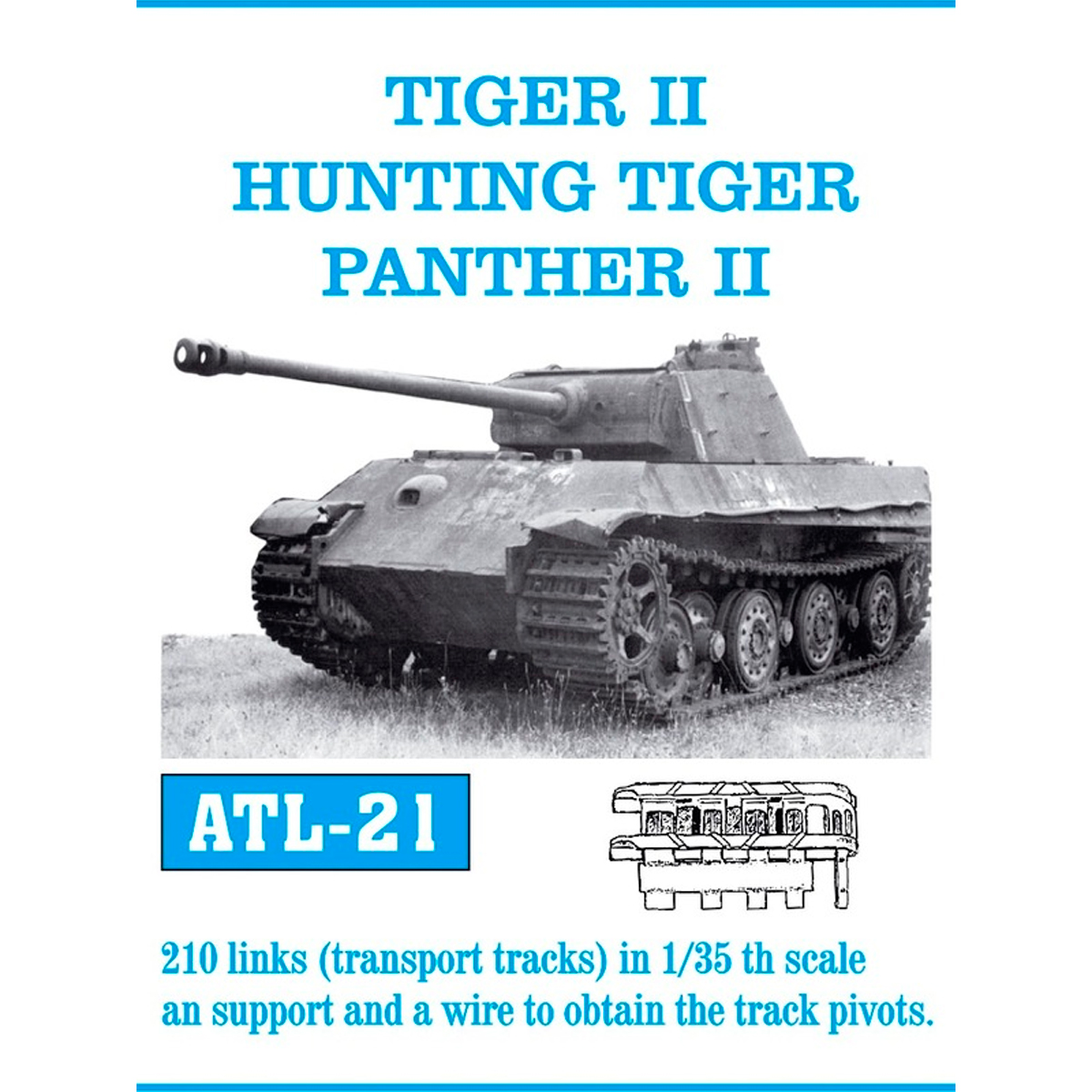 1/35 Metal Tracks TIGER II / HUNTING TIGER / PANTHER II