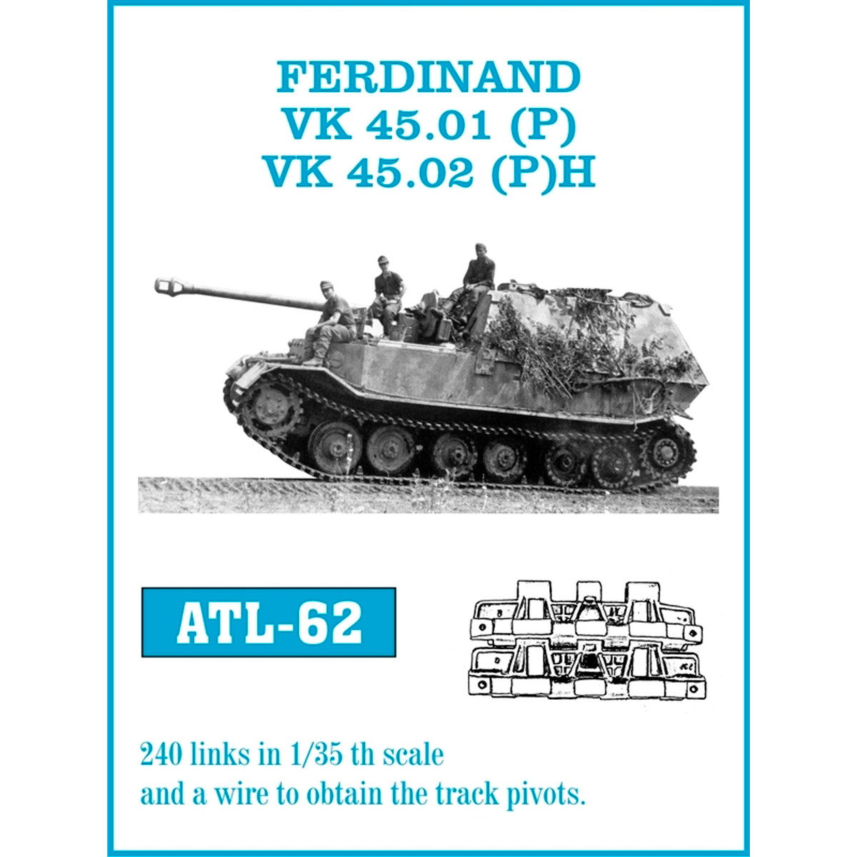 1/35 Metal Tracks FERDINAND / VK 45.01(P) VK 45.02(P)H